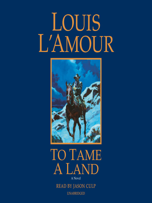 Title details for To Tame a Land by Louis L'Amour - Available